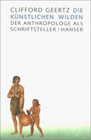 ISBN 9783446153240: Die künstlichen Wilden - Der Anthropologe als Schriftsteller