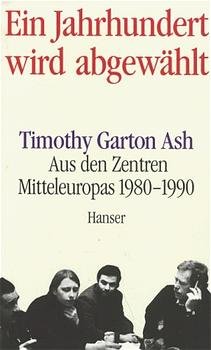 ISBN 9783446158986: Ein Jahrhundert wird abgewählt – Aus den Zentren Mitteleuropas 1980-1990