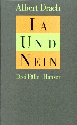 ISBN 9783446172067: Ia und Nein : drei Fälle.