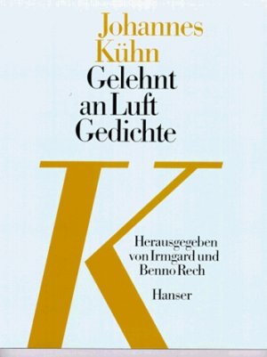 gebrauchtes Buch – Johannes Kühn – Gelehnt an Luft