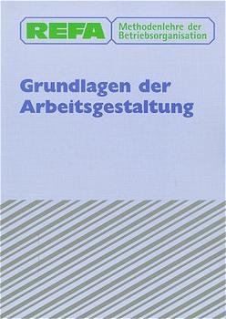 ISBN 9783446173866: REFA Methodenlehre der Betriebsorganisation, Grundlagen der Arbeitsgestaltung REFA