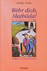 ISBN 9783446177208: Wehr dich, Mathilda!