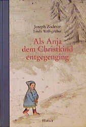 ISBN 9783446184862: Als Anja dem Christkind entgegenging - Eine Weihnachtserzählung