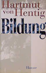 ISBN 9783446187511: Bildung . Ein Essay - signiert