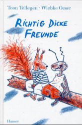 Toon Tellegen (Autor), Wiebke Oeser (Illustrator), Mirjam Pressler (bersetzer) - Richtig dicke Freunde: Kleine Geschichten zum Staunen