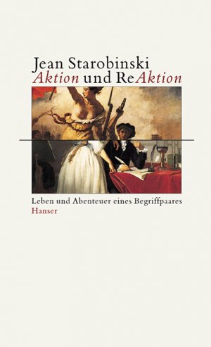 ISBN 9783446200036: Aktion und Reaktion - Leben und Abenteuer eines Begriffspaars