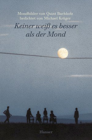 ISBN 9783446200296: Keiner weiss es besser als der Mond