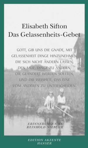 ISBN 9783446200678: Das Gelassenheitsgebet - Erinnerungen an Reinhold Niebuhr