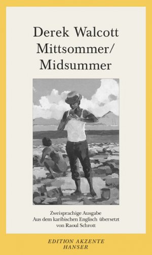 ISBN 9783446201026: Mittsommer / Midsummer. SIGNIERTES WIDMUNGSEXEMPLAR VON DEREK WALCOTT.