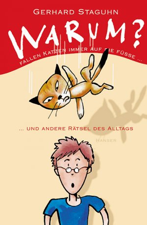 ISBN 9783446201927: Warum fallen Katzen immer auf die Füße - und andere Rätsel des Alltags