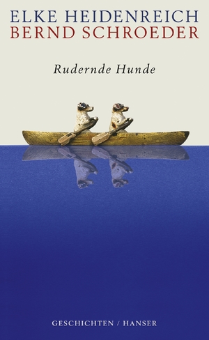 ISBN 9783446202139: Rudernde Hunde – Geschichten