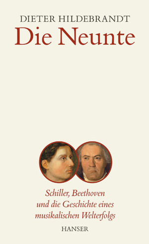 ISBN 9783446205857: Die Neunte - Schiller, Beethoven und die Geschichte eines musikalischen Welterfolgs