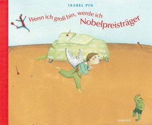 ISBN 9783446206342: Wenn ich groß bin, werde ich Nobelpreisträger