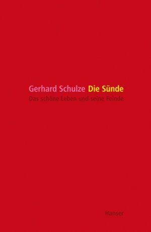 ISBN 9783446206724: Die Sünde - Das schöne Leben und seine Feinde