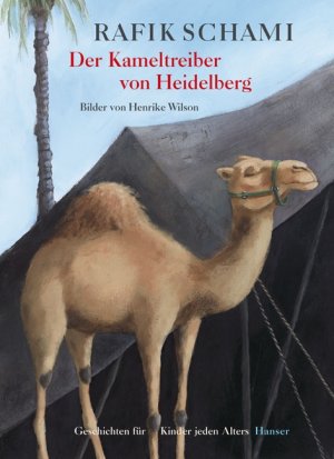 ISBN 9783446207080: Der Kameltreiber von Heidelberg - Geschichten für Kinder jeden Alters