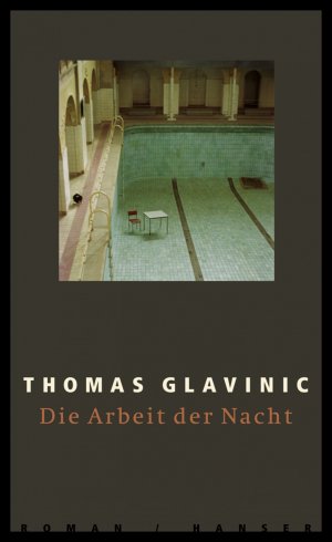 gebrauchtes Buch – Thomas Glavinic – Die Arbeit der Nacht . Roman. - EA signiert