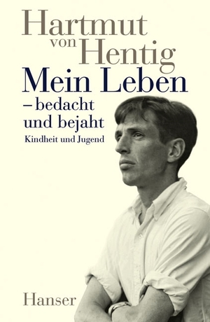 ISBN 9783446208391: Mein Leben - bedacht und bejaht Kindheit und Jugend