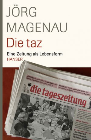 ISBN 9783446209428: Die taz - Eine Zeitung als Lebensform