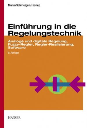 ISBN 9783446219809: Einführung in die Regelungstechnik : Analoge und digitale Regelung, Fuzzy-Regler, Regel-Realisierung, Software