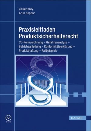 ISBN 9783446228313: Praxisleitfaden Produktsicherheitsrecht - CE-Kennzeichung - Gefahrenanalyse - Betriebsanleitung - Konformitätserklärung - Produkthaftung - Fallbeispiele