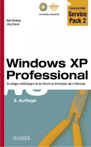 ISBN 9783446228672: Windows XP Professional - Grundlagen und Strategien für den Einsatz am Arbeitsplatz und im Netzwerk