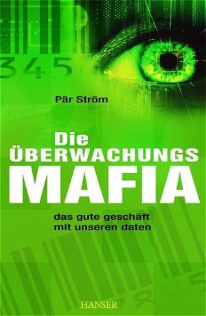 gebrauchtes Buch – Pär Ström – Die Überwachungsmafia gebrauchtes Buch – Pär Ström – Die Überwachungsmafia