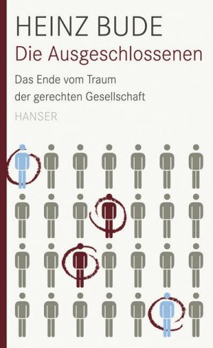 ISBN 9783446230118: Die Ausgeschlossenen – Das Ende vom Traum einer gerechten Gesellschaft