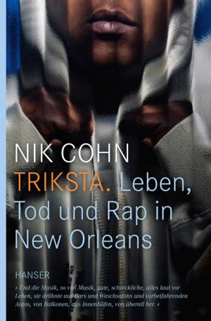 ISBN 9783446230545: Triksta - Leben, Tod und Rap in New Orleans