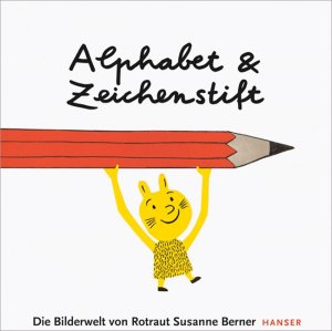 gebrauchtes Buch – Alphabet und Zeichenstift : Die Bilderwelt von Rotraut Susanne Berner