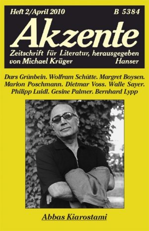 neues Buch – Michael Krüger – Akzente 2 / 2010: Abbas Kiarostami