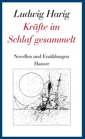 ISBN 9783446235519: Kräfte im Schlaf gesammelt - Novellen und Erzählungen. Gesammelte Werke Band 6