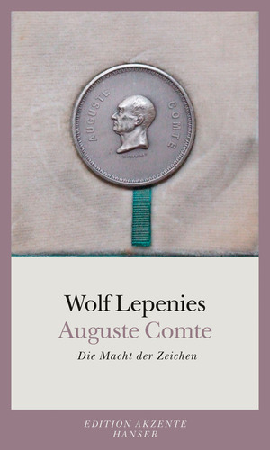 ISBN 9783446235724: Auguste Comte - Die Macht der Zeichen