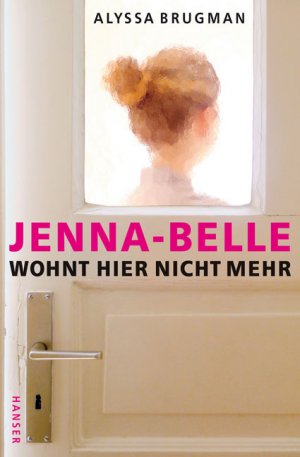 ISBN 9783446235861: Jenna-Belle wohnt hier nicht mehr