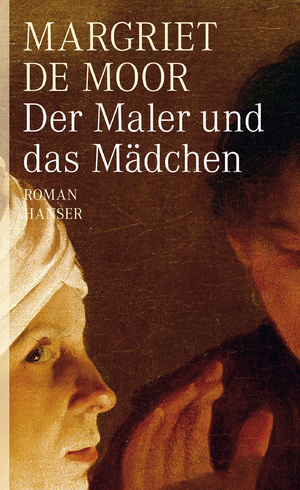 gebrauchtes Buch – Moor, Margriet de – Der Maler und das Mädchen.  Roman - signiert