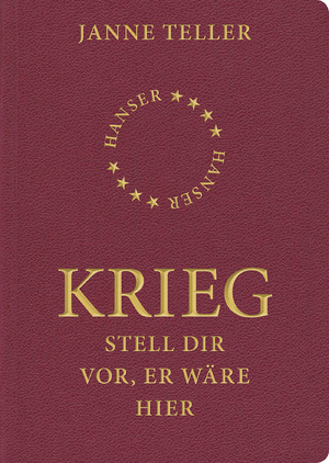 ISBN 9783446236899: Krieg : stell dir vor, er wäre hier. Aus dem Dän. von Sigrid C. Engeler. Mit Ill. von Helle Vibeke Jensen