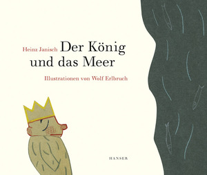 gebrauchtes Buch – Heinz Janisch – Der König und das Meer: 21 Kürzestgeschichten