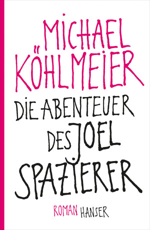 gebrauchtes Buch – Michael Köhlmeier – Die Abenteuer des Joel Spazierer
