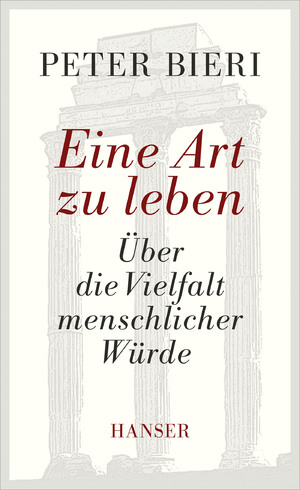 ISBN 9783446243491: Eine Art zu leben - Über die Vielfalt menschlicher Würde