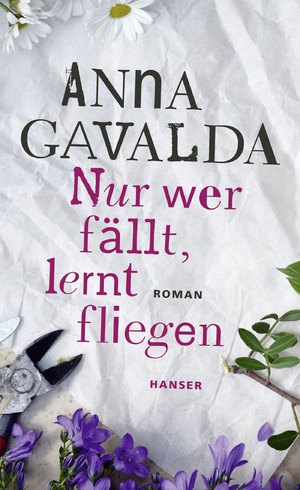 gebrauchtes Buch – Anna Gavalda – Nur wer fällt, lernt fliegen