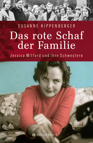 ISBN 9783446246492: Das rote Schaf der Familie - Jessica Mitford und ihre Schwestern