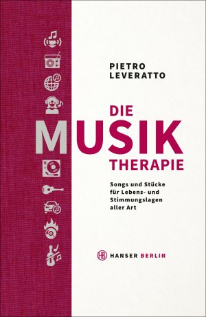 ISBN 9783446249486: Die Musiktherapie - Songs und Stücke für Lebens- und Stimmungslagen aller Art