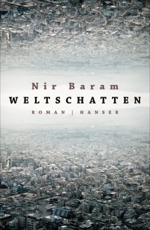 ISBN 9783446252646: Weltschatten , (Die hebräische Original Ausgabe erschienen 2013 unter dem Titel „Tzel Olam“ bei Am Oved in Tel Aviv. )