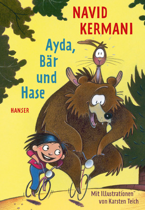 ISBN 9783446254817: Ayda, Bär und Hase Navid Kermani ; mit Illustrationen von Karsten Teich