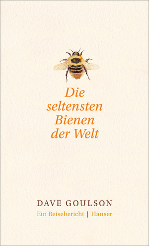 ISBN 9783446255036: Die seltensten Bienen der Welt. - Ein Reisebericht