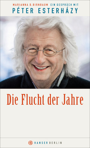 ISBN 9783446255456: Die Flucht der Jahre - Ein Gespräch mit Péter Esterházy