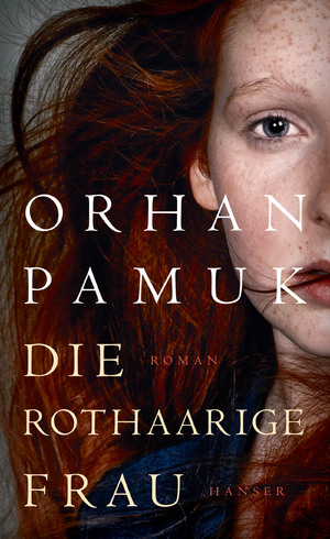 ISBN 9783446256484: Die rothaarige Frau - Roman    ( OT: Kirmizi Sacli Kadin )