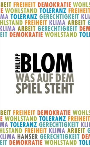 gebrauchtes Buch – Philipp Blom – Was auf dem Spiel steht.