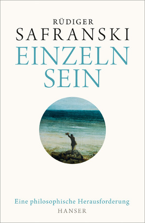 gebrauchtes Buch – Rüdiger Safranski – Einzeln sein - Eine philosophische Herausforderung