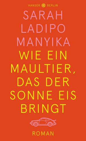 ISBN 9783446264113: Wie ein Maultier, das der Sonne Eis bringt