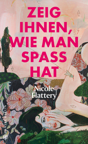 gebrauchtes Buch – Nicole Flattery – Zeig ihnen, wie man Spaß hat - Storys